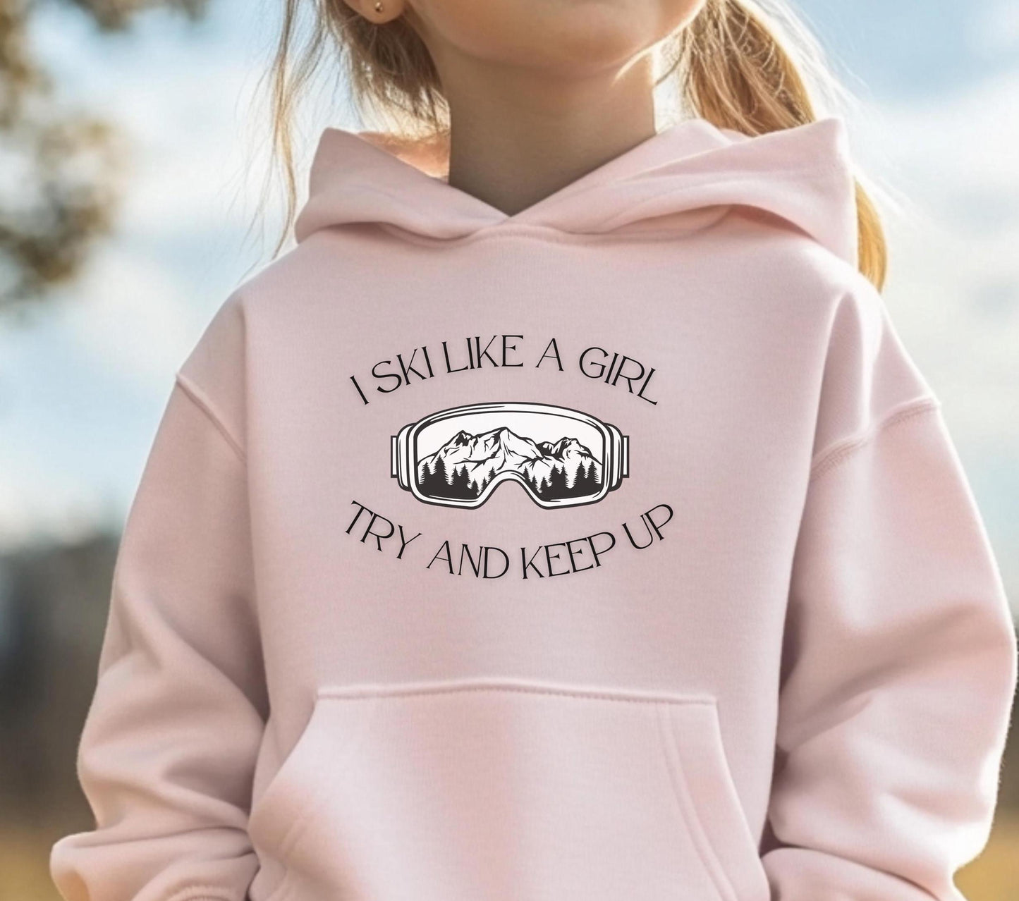 youth ski like a girl Hoodie, ski like a girl, goggle sweatshirt, kids ski sweater, kids ski sweatshirt, skiing hoodie, ski gifts